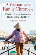 A Vietnamese Family Chronicle: Twelve Generations on the Banks of the Hat River - Paperback