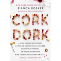 Cork Dork: A Wine-Fueled Adventure Among the Obsessive Sommeliers, Big Bottle Hunters, and Rogue Scientists Who Taught Me to Live for Taste - Paperback