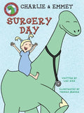 Charlie and Emmet Surgery Day - Hardcover