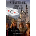 Shackled: Behind The Stone Wall - Paperback