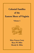 Colonial Families of the Eastern Shore of Virginia, Volume 1 - Paperback