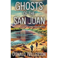 Ghosts of the San Juan: A Mystery Adventure - Paperback