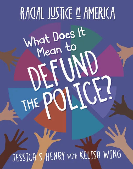 What Does It Mean to Defund the Police? - Library Binding