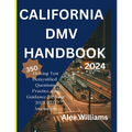 The california DMV 2023 2024: Driving Test demystifying 350 questions, practice and guidance for your 2023/2024 assessment - Paperback