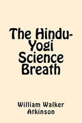 The Hindu-Yogi Science Breath - Paperback