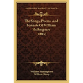 The Songs, Poems And Sonnets Of William Shakespeare (1885) - Paperback
