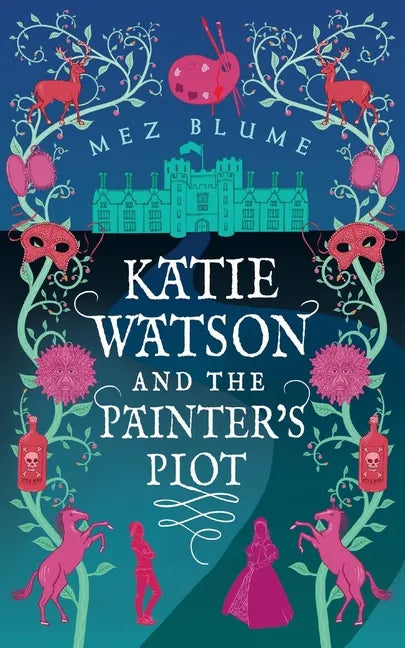 Katie Watson and the Painter's Plot: Katie Watson Mysteries in Time, Book 1 - Paperback