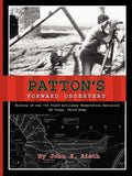 Patton's Forward Observers: History of the 7th Field Artillery Observation Battalion, XX Corps, Third Army - Paperback