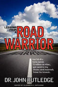 Lessons From A Road Warrior: How I Fell Off A Horse, Earned 15 Million Air Miles, Got Sand In My Shoes And Learned How To Invest - Paperback