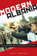 Modern Albania: From Dictatorship to Democracy in Europe - Paperback
