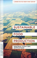 Sustainable Food Production: An Earth Institute Sustainability Primer - Paperback