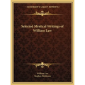 Selected Mystical Writings of William Law - Paperback