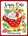 Super Cute Animals Designs Coloring Book: Cute Animals Cat Dog Lover Coloring for Kids, Girls Ages 8-12,4-8 - Paperback