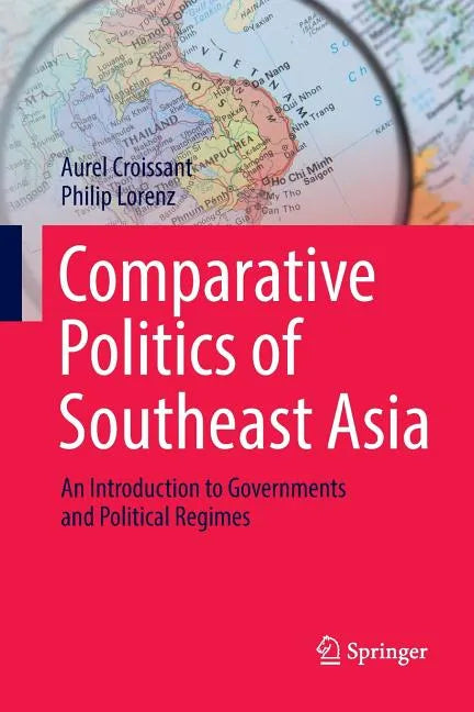 Comparative Politics of Southeast Asia: An Introduction to Governments and Political Regimes - Paperback