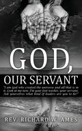 God, Our Servant: That We Might Also Become Servants - Hardcover