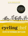 The Cycling Chef: Recipes for Performance and Pleasure - Hardcover