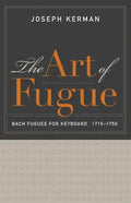 The Art of Fugue: Bach Fugues for Keyboard, 1715-1750 - Paperback