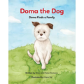 Doma the Dog: Doma Finds a Family - Paperback