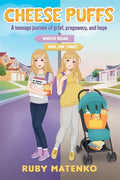 Cheese Puffs: A Teenage Journey of Grief, Pregnancy and Hope - Paperback
