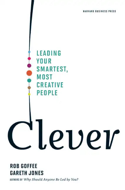 Clever: Leading Your Smartest, Most Creative People - Hardcover