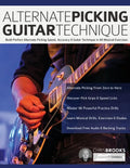 Alternate Picking Guitar Technique: Build Perfect Alternate Picking Speed, Accuracy & Guitar Technique in 90 Musical Exercises - Paperback