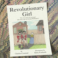 Revolutionary Girl: The true story of a teenager who was a spy for George Washington - Paperback