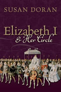Elizabeth I and Her Circle - Hardcover
