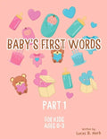 Baby's First Words: Part1. For Kids, Ages 0-3 - Paperback