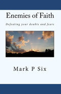 Enemies Of Faith: Defeating Your Doubts And Fears - Paperback