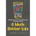 A Much Better Life - Paperback