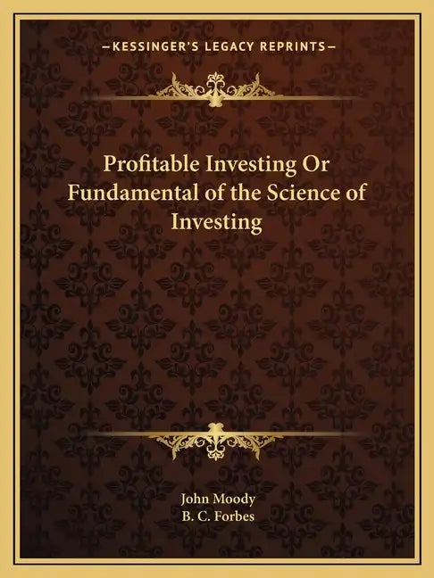 Profitable Investing or Fundamental of the Science of Investing - Paperback