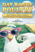 Day Range Poultry: Every Chicken Owner's Guide to Grazing Gardens and Improving Pastures - Paperback