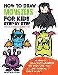 How to Draw Monsters for Kids Step by Step Easy Cartoon Drawing for Beginners & Kids: Learn How to Draw Cute Monsters and Creatures with Letters, Numb - Paperback