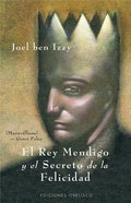 El Rey Mendigo y El Secreto de La Felicidad - Paperback