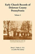 Early Church Records Of Delaware County, Pennsylvania, Volume 2 - Paperback