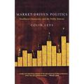 Market-Driven Politics: Neoliberal Democracy and the Public Interest - Paperback