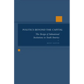 Politics Beyond the Capital: The Design of Subnational Institutions in South America - Hardcover