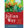 The Julian Way: A Theology of Fullness for All of God's People - Paperback