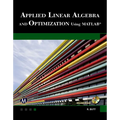 Applied Linear Algebra and Optimization Using MATLAB [With CDROM] - Hardcover