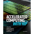 Accelerated Computing With HIP: Second Edition - Paperback