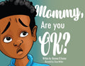 Mommy, Are You Ok? - Paperback