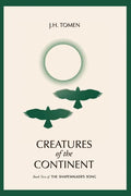 Creatures of the Continent: Book II of the Shapewalker's Song - Paperback
