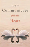 How to Communicate from the Heart - Paperback