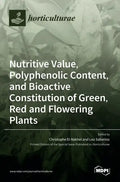 Nutritive Value, Polyphenolic Content, and Bioactive Constitution of Green, Red and Flowering Plants - Hardcover