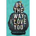By the Way, I Love You - Paperback