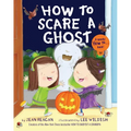 How to Scare a Ghost - Hardcover