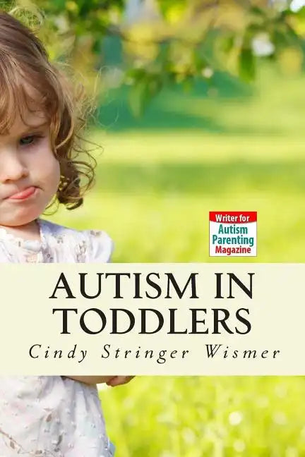 Autism in Toddlers: Symptoms, Interventions, and Parent Rights - Paperback