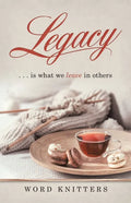 Legacy: . . . Is What We Leave in Others - Paperback