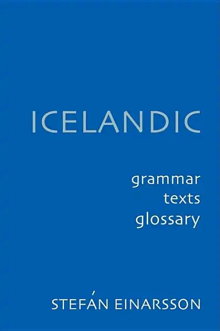 Icelandic: Grammar Text Glossary - Paperback