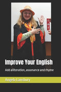 Improve Your English: Add alliteration, assonance and rhyme - Paperback